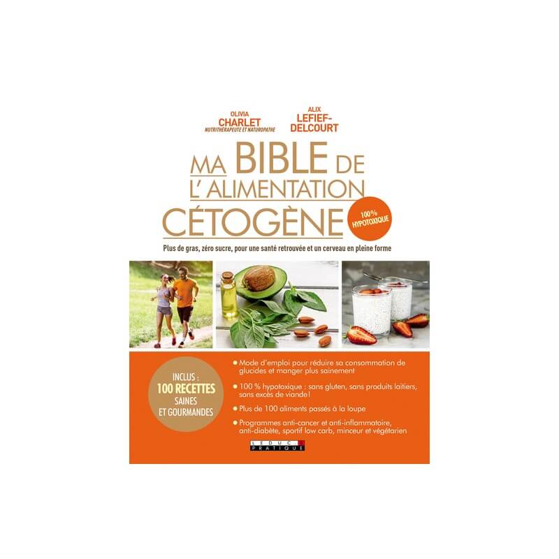 Livre “Ma Bible de l’alimentation cétogène 100% hypotoxique” d’Olivia Charlet